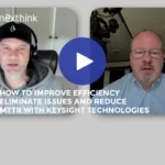 How to improve efficiency eliminate issues and reduce MTTR with Keysight technologies