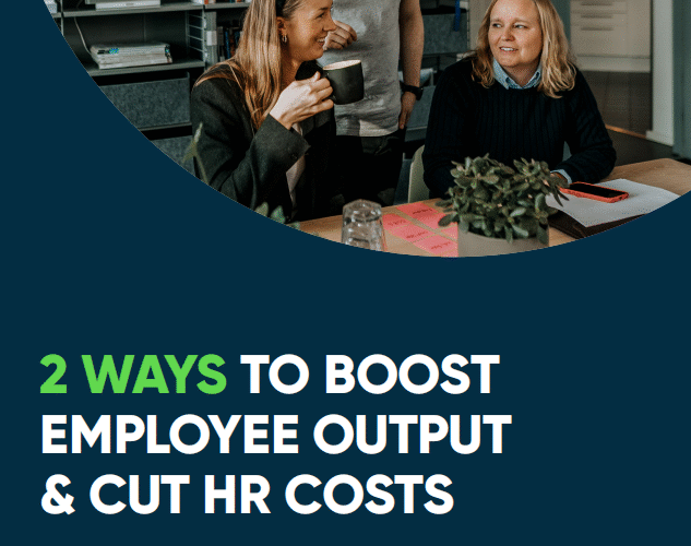 2 ways to boost employee productivity & cut HR costs